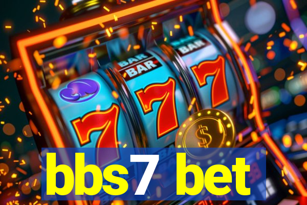 bbs7 bet